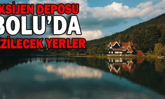 BOLU GEZİLECEK YERLER (2020)