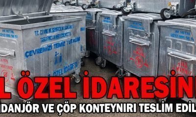 İL ÖZEL İDARESİNE VİDANJÖR VE ÇÖP KONTEYNIRI TESLİM EDİLDİ