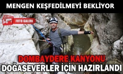 DOMBAYDERE KANYONU, DOĞASEVERLER İÇİN HAZIRLANDI