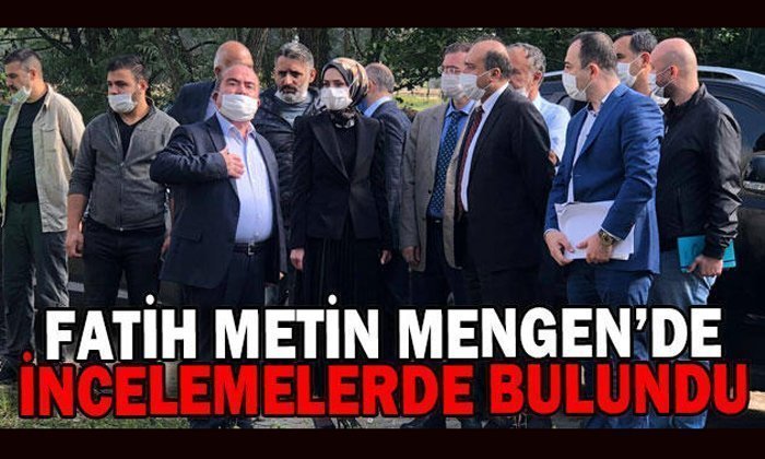 FATİH METİN DUYAR DUYMAZ MENGEN’E KOŞTU