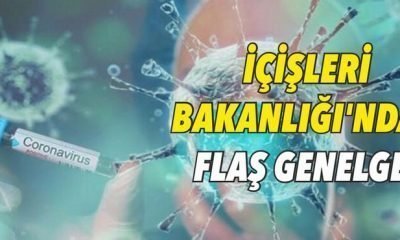 İçişleri Bakanlığı’ndan flaş genelge!