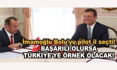 İmamoğlu Bolu’yu pilot il seçti!