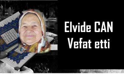 Elvide CAN Vefat Etti