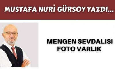 “MENGEN SEVDALISI FOTO VARLIK”