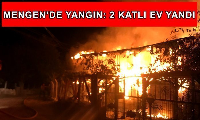 Mengen’de Yangın Korkuttu – 2 Ev Kül Oldu
