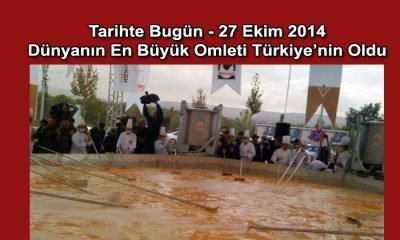 Tarihte Bugün – 27.10.2014 – Dünyanın En Büyük Omleti Türkiye’nin Oldu