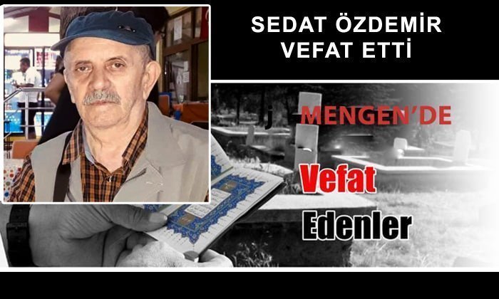 Sedat ÖZDEMİR Vefat Etti