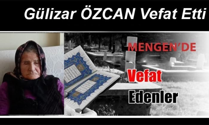 Gülizar ÖZCAN Vefat Etti