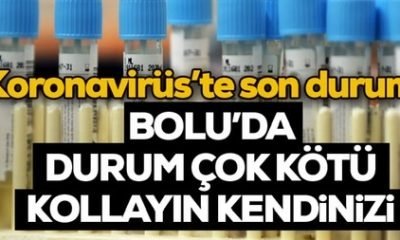 Bolu’da Koronavirüste Son Durum
