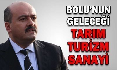 Bolu’nun Geleceği Tarım Turizm Sanayi