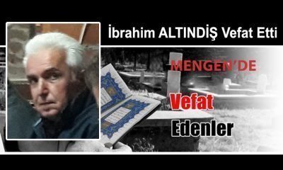 İbrahim ALTINDİŞ Vefat etti