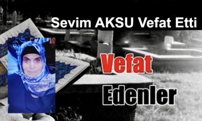 Sevim AKSU Vefat Etti