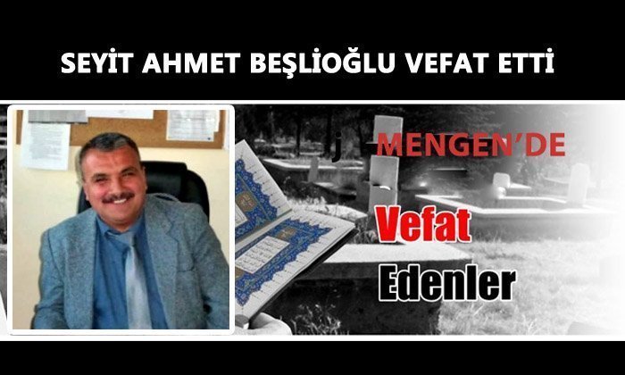 Seyit Ahmet BEŞLİOĞLU Vefat Etti