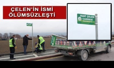 Çelen’in İsmi Ölümsüzleşti