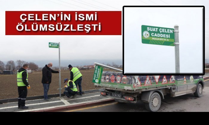 Çelen’in İsmi Ölümsüzleşti