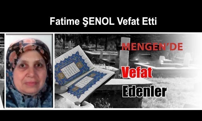 Fatime ŞENOL Vefat Etti