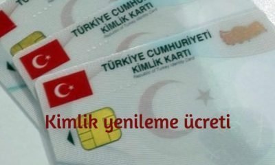 2021 Kimlik Yenileme Ücreti Ne Kadar Olacak? Nereye ve Nasıl Yatırılır?