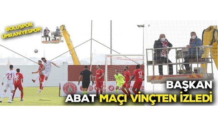 Boluspor Başkanı Maçı Vinç Üzerinde İzledi