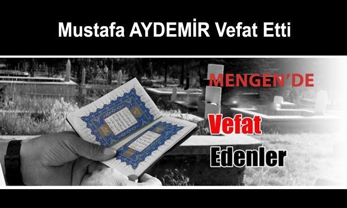 Mustafa AYDEMİR Vefat Etti