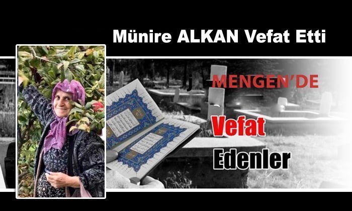 Münire Alkan Vefat Etti
