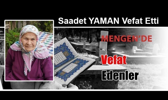 Saadet YAMAN Vefat Etti