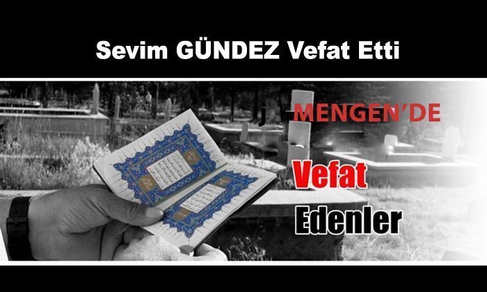 Sevim GÜNDEZ Vefat Etti