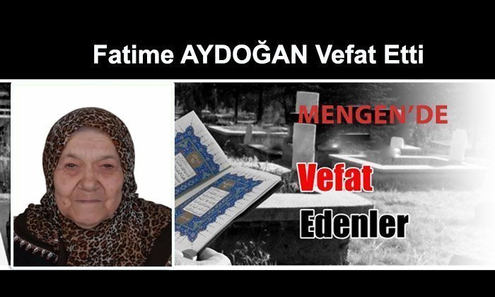Fatime AYDOĞAN Vefat Etti