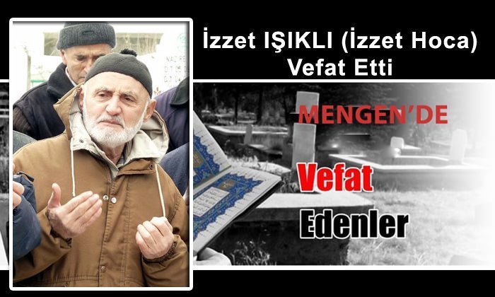 İzzet IŞIKLI Vefat Etti