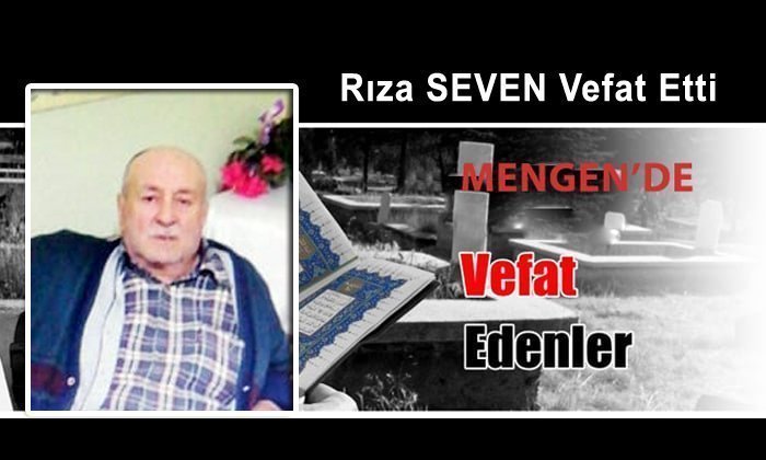 Rıza SEVEN Vefat Etti