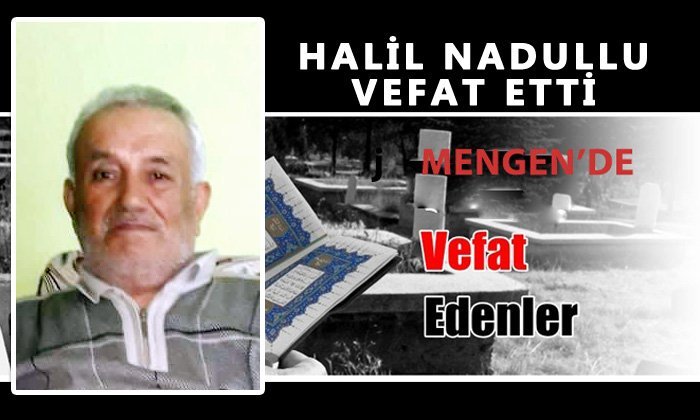 Halil NADULLU Vefat Etti