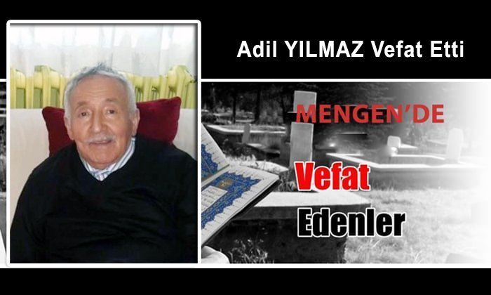 Adil YILMAZ Vefat Etti