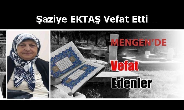 Şaziye EKTAŞ Vefat Etti