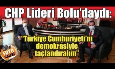 CHP Lideri Kemal KILIÇDAROĞLU Bolu’daydı