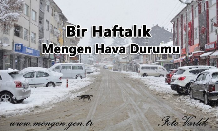 Mengen’e Kar Yeniden Geliyor -Bir Haftalık Hava Durumu-