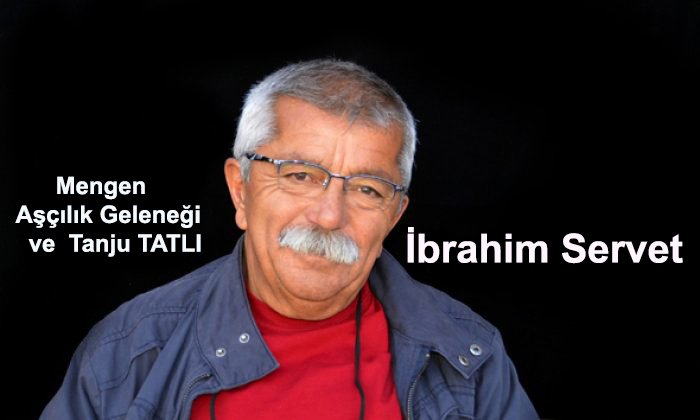 Mengen Aşçılık Geleneği ve Tanju TATLI-İbrahim Servet