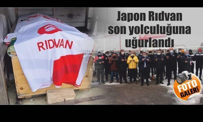 Japon Rıdvan Son Yolculuğuna Uğurlandı