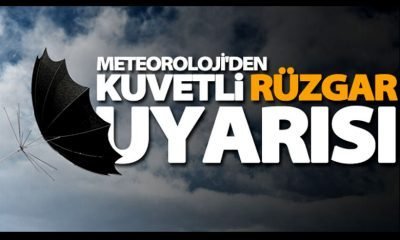 Meteorolojiden Kuvvetli Rüzgar Uyarısı
