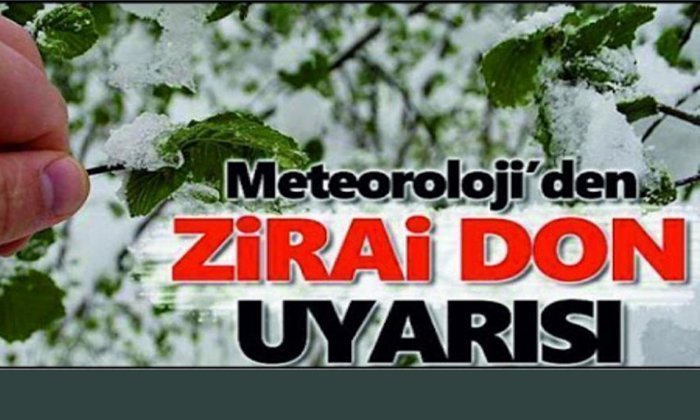 Zirai Don Uyarısı Yapıldı