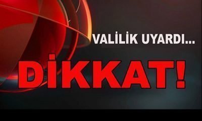 Valilik Vatandaşları Uyardı