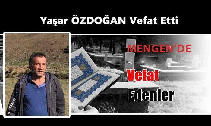Yaşar ÖZDOĞAN Vefat Etti