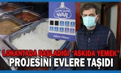 LOKANTADA BAŞLADIĞI “ASKIDA YEMEK” PROJESİNİ EVLERE TAŞIDI