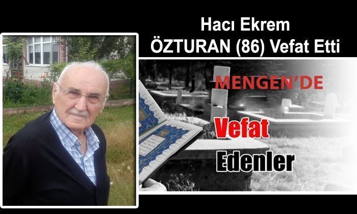 Hacı Ekrem ÖZTURAN Vefat Etti