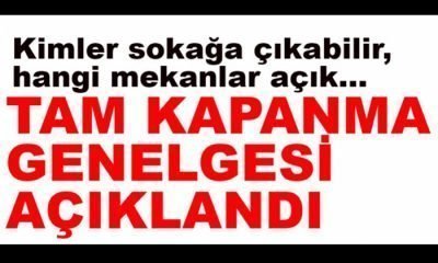 TAM KAPANMA GENELGESİ AÇIKLANDI