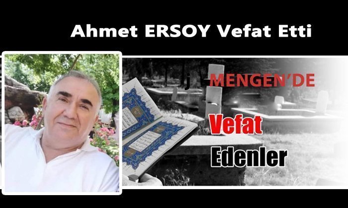 Ahmet ERSOY Vefat Etti