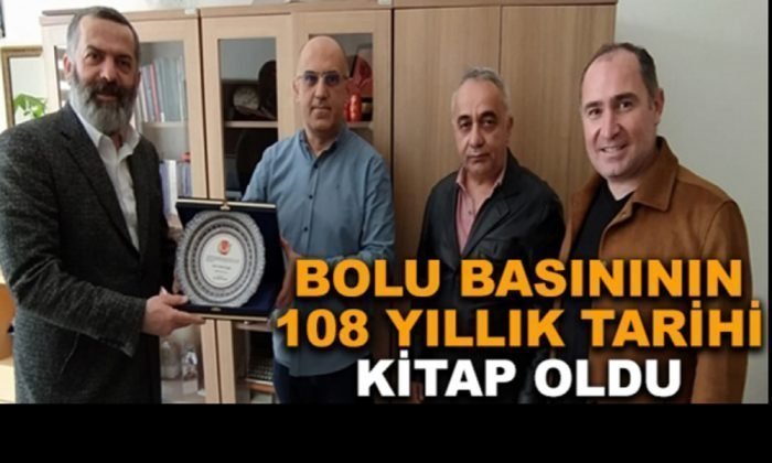 BOLU BASINININ 108 YILLIK TARİHİ BU KİTAPTA