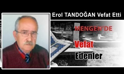 Erol TANDOĞAN Vefat Etti