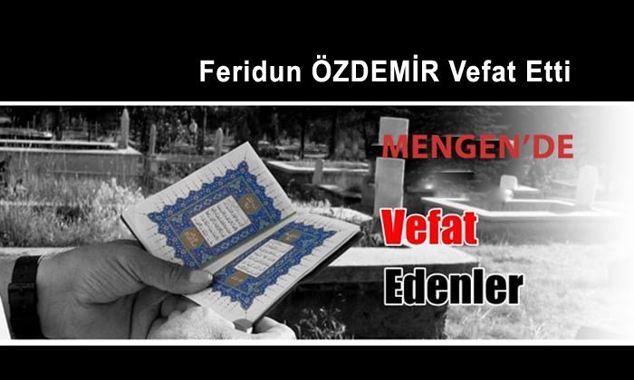 Feridun ÖZDEMİR Vefat Etti