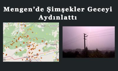 Mengen’de Yıldırım, Fırtına, Şiddetli Yağmur (Video ve Fotoğraflı Haber)