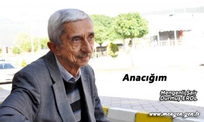 Anacığım – Mengenli Şair Durmuş EROL
