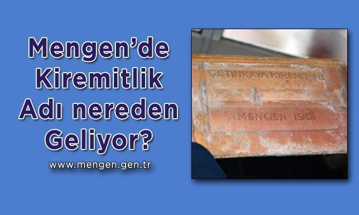Bunu biliyor musunuz? Mengen’de Kiremit Fabrikası?